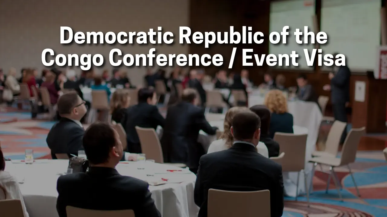Democratic Republic of the Congo Conference & Event Visa Requirements